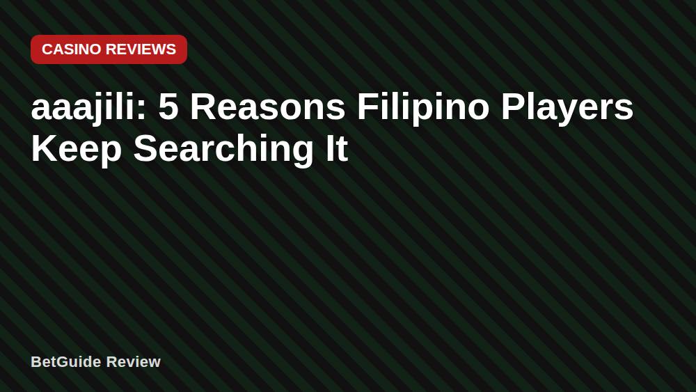 aaajili: 5 Reasons Filipino Players Keep Searching It