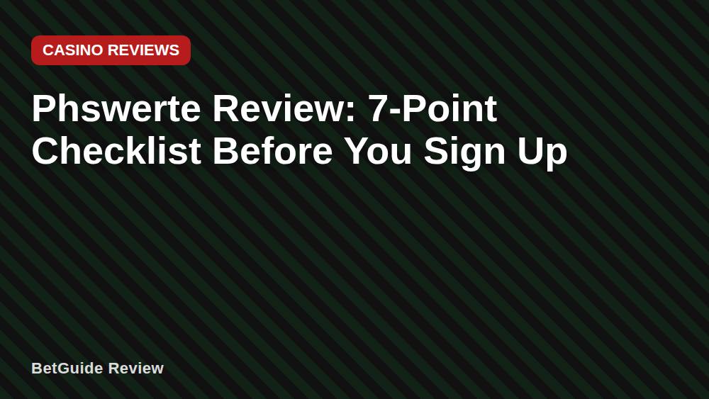 Phswerte Review: 7-Point Checklist Before You Sign Up